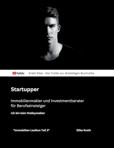 Startupper - Immobilienmakler und Investmentberater für Berufseinsteiger: Ich bin kein Hobbymakler (Startupper - Immobilienmakler und Investmentberater für Berufseinsteiger - LexikonTeil 3) von Books on Demand