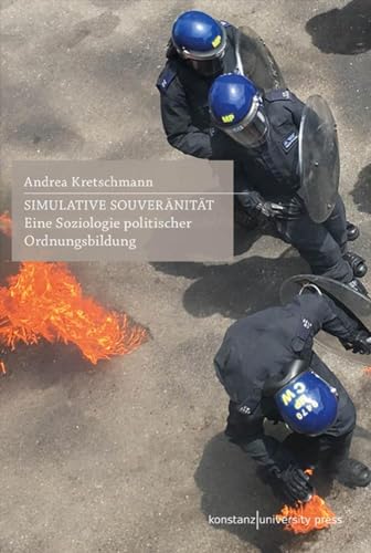Simulative Souveränität: Eine Soziologie politischer Ordnungsbildung von Konstanz University Press