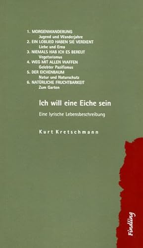 Ich will eine Eiche sein: Eine lyrische Lebensbeschreibung