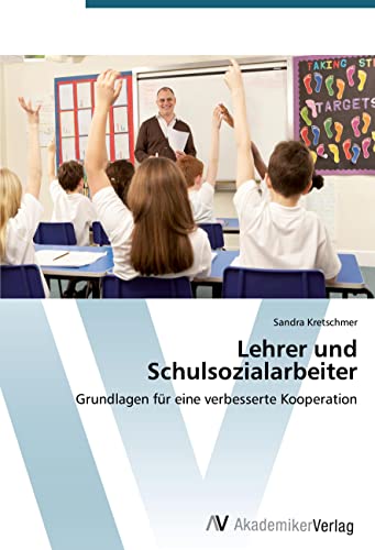 Lehrer und Schulsozialarbeiter: Grundlagen für eine verbesserte Kooperation