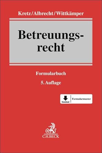 Betreuungsrecht: Formularbuch von Beck C. H.