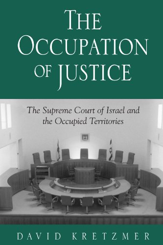 The Occupation of Justice: The Supreme Court of Israel and the Occupied Territories (Suny Series in Israeli Studies)