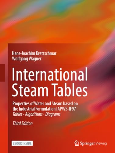 International Steam Tables: Properties of Water and Steam based on the Industrial Formulation IAPWS-IF97