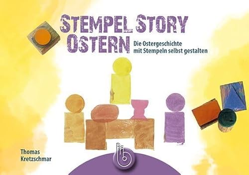 Stempel Story Ostern: Die Ostergeschichte mit Stempeln selbst gestalten