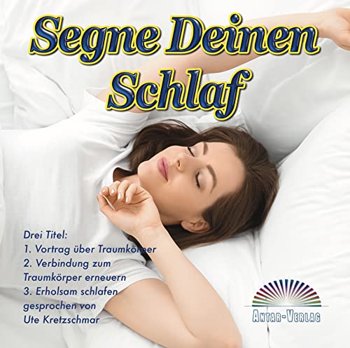 Segne Deinen Schlaf: Vortrag & 2 Meditationen von Antar-Verlag