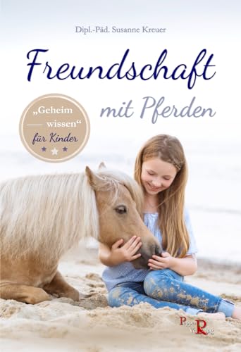 Freundschaft mit Pferden: „Geheimwissen“ für Kinder von Pepper Verlag