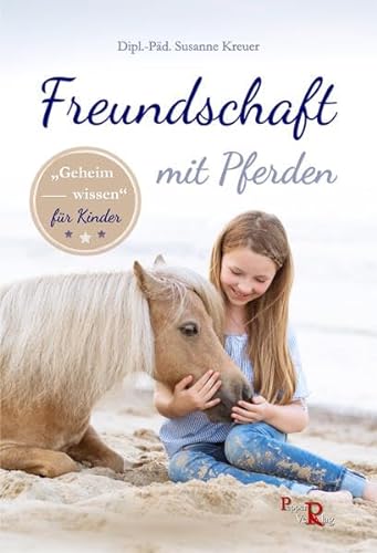Freundschaft mit Pferden: „Geheimwissen“ für Kinder