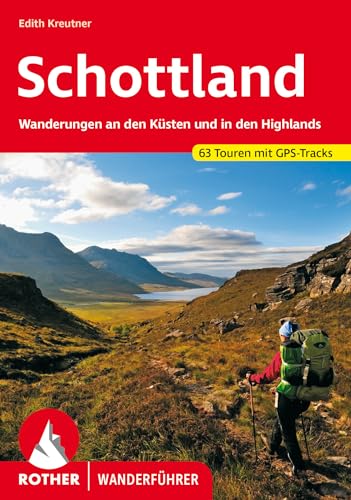 Schottland: Wanderungen an den Küsten und in den Highlands. 63 Touren mit GPS-Tracks (Rother Wanderführer) von Rother Bergverlag