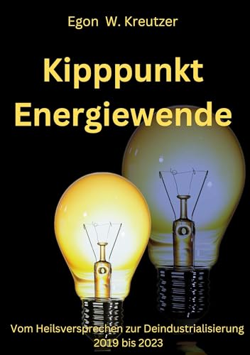 Kipppunkt Energiewende: Vom Heilsversprechen zur Dekarbonisierung - 2019 bis 2023