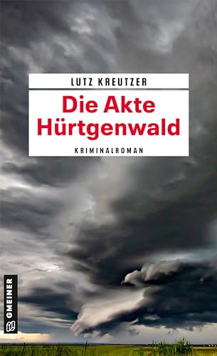 Die Akte Hürtgenwald: Kriminalroman (Hauptkommissar Josef Straubinger)
