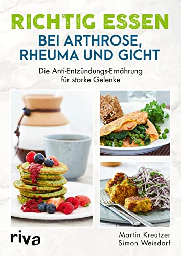 Richtig essen bei Arthrose, Rheuma und Gicht: Die Anti-Entzündungs-Ernährung für starke Gelenke. Rheuma-Kochbuch, Gicht-Kochbuch, Arthrose-Kochbuch. Gelenkschmerzen richtig behandeln Richtig essen bei Arthrose, Rheuma und Gicht: Die Anti-Entzündungs-Ernährung für starke Gelenke. Rheuma-Kochbuch, Gicht-Kochbuch, Arthrose-Kochbuch. Gelenkschmerzen richtig behandeln