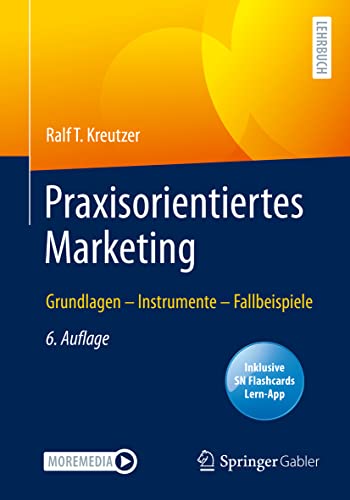 Praxisorientiertes Marketing: Grundlagen – Instrumente – Fallbeispiele von Springer