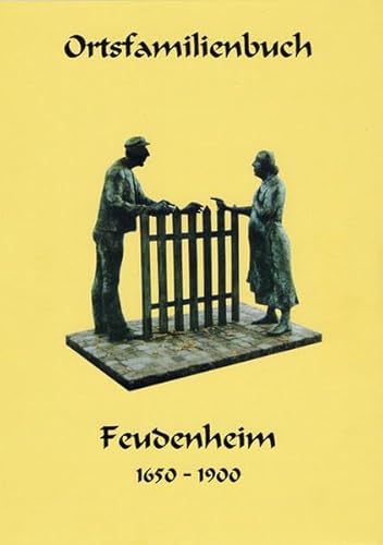 Ortsfamilienbuch Feudenheim 1650-1900 von Waldkirch KG