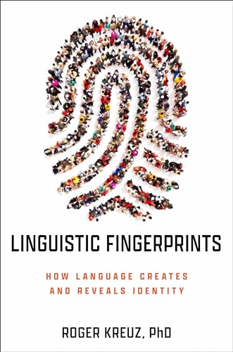 Linguistic Fingerprints: How Language Creates and Reveals Identity von Prometheus Books