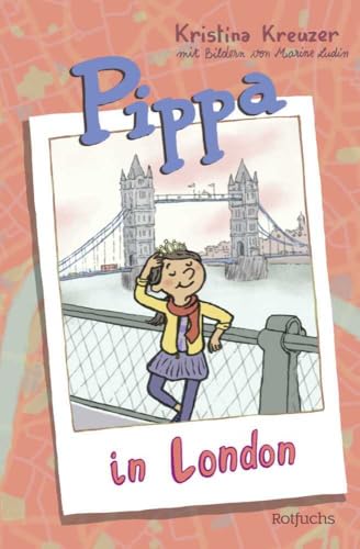 Pippa in London (Pippas Reisen, Band 3) von rotfuchs