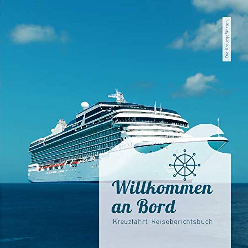 Kreuzfahrt-Reiseberichtsbuch "Willkommen an Bord"