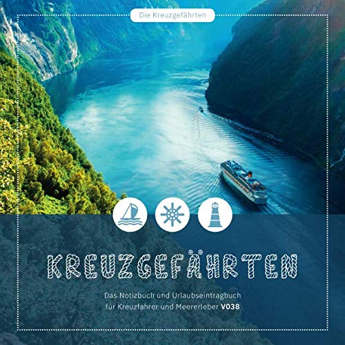 Kreuzgefährten: Das Notizbuch und Urlaubseintragbuch für Kreuzfahrer und Meererleber (V038) von Independently published