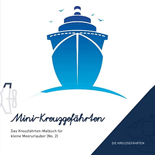 Mini-Kreuzgefährten - Das Kreuzfahrten-Malbuch für kleine Meerurlauber (No. 2) von Independently published