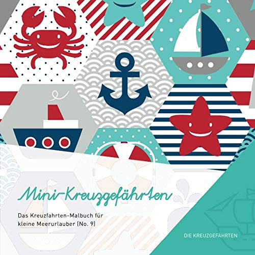 Mini-Kreuzgefährten - Das Kreuzfahrten-Malbuch für kleine Meerurlauber (No. 9) von Independently published