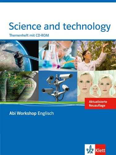 Science and Technology. Themenheft mit CD-ROM: Klasse 11/12 (G8); Klasse 11/12/13 (G9) (Abi Workshop Englisch)