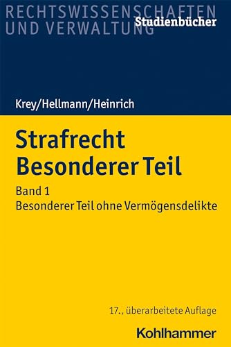 Strafrecht Besonderer Teil: Band 1: Besonderer Teil ohne Vermögensdelikte (Studienbücher Rechtswissenschaft)
