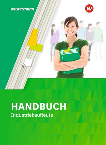 Handbuch Industriekaufleute: Schulbuch (Handbuch für Industriekaufleute) von Westermann Schulbuch
