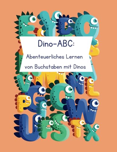 Dino-ABC: Abenteuerliches Lernen von Buchstaben mit Dinos