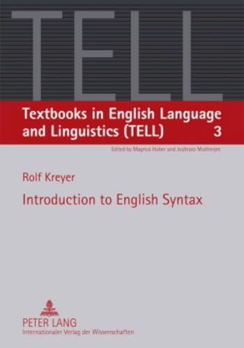 Introduction to English Syntax (Textbooks in English Language and Linguistics (TELL), Band 3) von Peter Lang Gmbh, Internationaler Verlag Der Wissenschaften