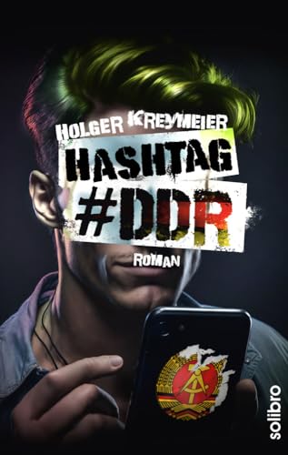 Hashtag #DDR: Roman (Subkutan) von Solibro Verlag