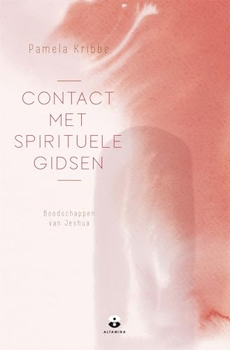 Contact met spirituele gidsen: Boodschappen van Jeshua von Altamira