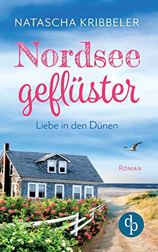 Nordseegeflüster: Liebe in den Dünen