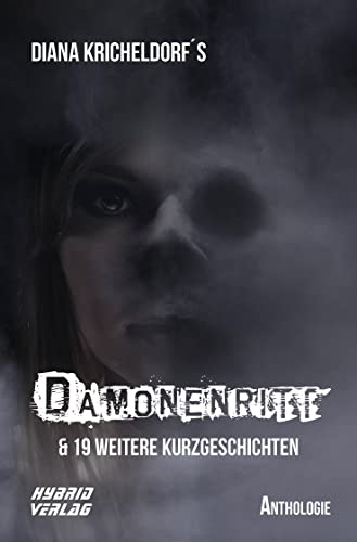 Dämonenritt: & 19 weitere Kurzgeschichten von Hybrid Verlag