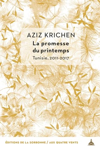 La promesse du printemps: Tunisie, 2011-2017 von ED SORBONNE