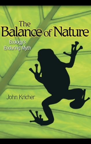 The Balance of Nature: Ecology's Enduring Myth von Princeton University Press