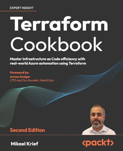 Terraform Cookbook - Second Edition: Provision, run, and scale cloud architecture with real-world examples using Terraform von Packt Publishing