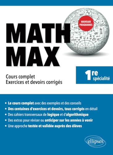 Math Max - Première enseignement de spécialité - Cours complet, exercices et devoirs corrigés - Nouveaux programmes von ELLIPSES