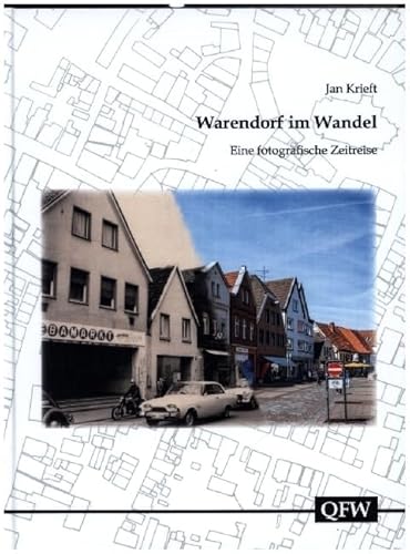 Warendorf im Wandel: Eine fotografische Zeitreise (Quellen und Forschungen zur Geschichte des Kreises Warendorf) von Aschendorff Verlag