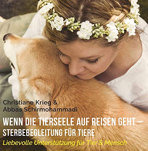 Wenn die Tierseele auf Reisen geht - Sterbebegleitung für Tiere: Liebevolle Unterstützung für Tier & Mensch Wenn die Tierseele auf Reisen geht - Sterbebegleitung für Tiere: Liebevolle Unterstützung für Tier & Mensch