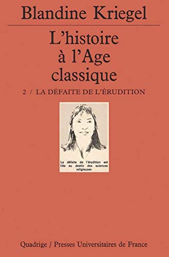 L'histoire de l'âge classique. Tome 2: La défaite de l'érudition