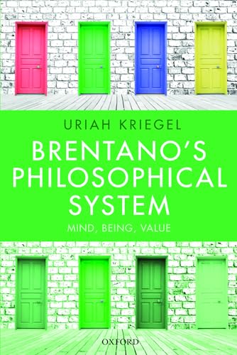 Brentano's Philosophical System: Mind, Being, Value