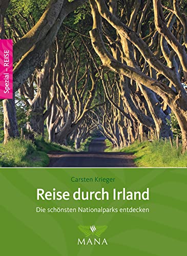 Reise durch Irland: Die schönsten Nationalparks entdecken (Mana-Spezial)