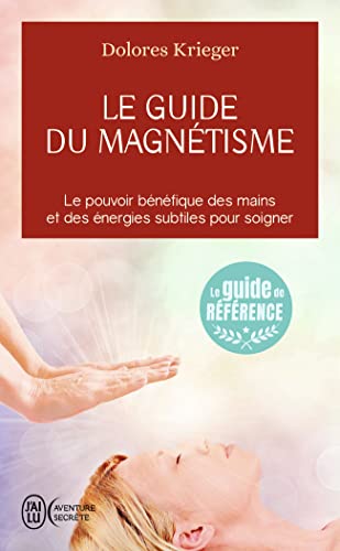 Le guide du magnétisme von J'AI LU
