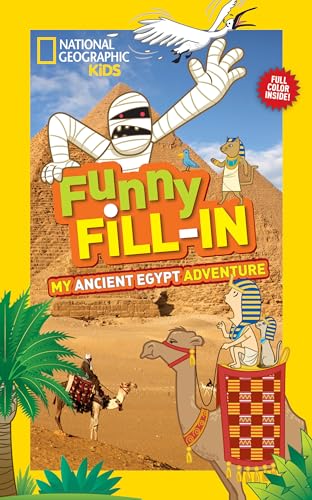 National Geographic Kids Funny Fillin: My Ancient Egypt Adventure (NG Kids Funny Fill In) von National Geographic Kids