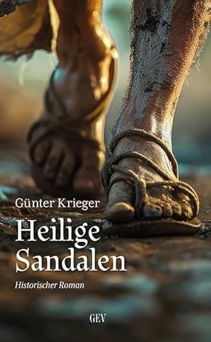Heilige Sandalen Heilige Sandalen von Grenz-Echo Verlag