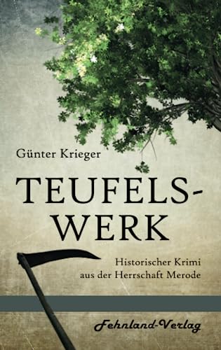 Teufelswerk: Historischer Krimi aus der Herrschaft Merode