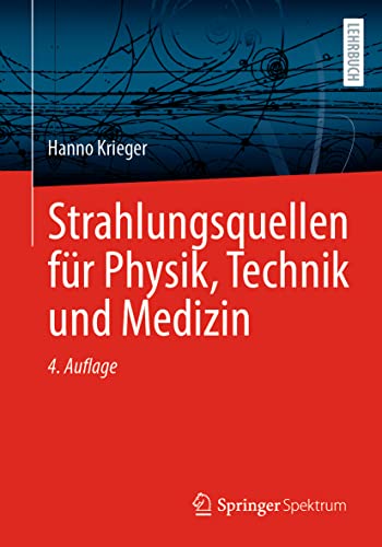 Strahlungsquellen für Physik, Technik und Medizin