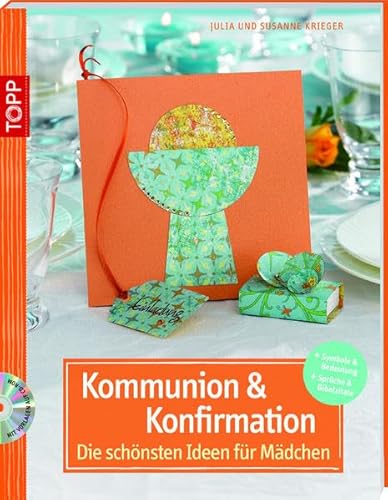 Kommunion und Konfirmation - Die schönsten Ideen für Mädchen (kreativ.kompakt.)