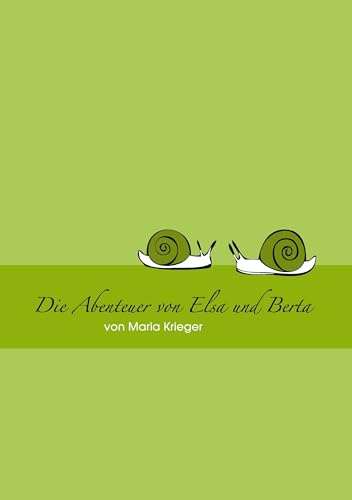Abenteuer von Elsa und Berta: Oma Maria erzählt Märchen Abenteuer von Elsa und Berta: Oma Maria erzählt Märchen von Books on Demand GmbH
