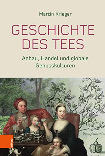 Geschichte des Tees: Anbau, Handel und globale Genusskulturen