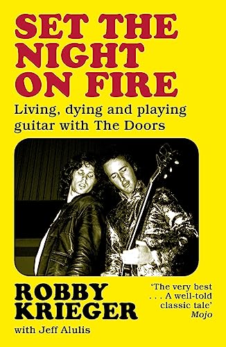 Set the Night on Fire: Living, Dying and Playing Guitar with the Doors von Orion Publishing Group